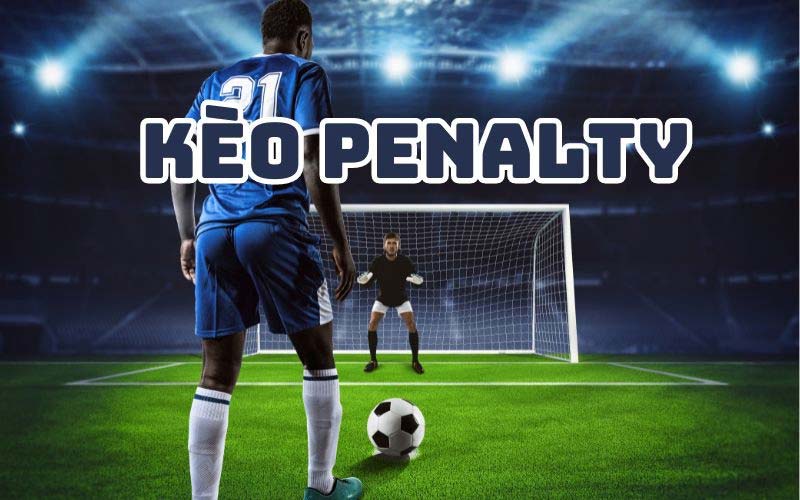 Kèo penalty không chỉ đơn thuần là một hình thức cá cược trong bóng đá